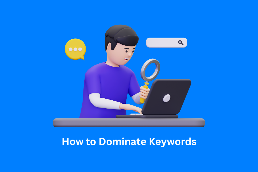 How to Dominate Keywords