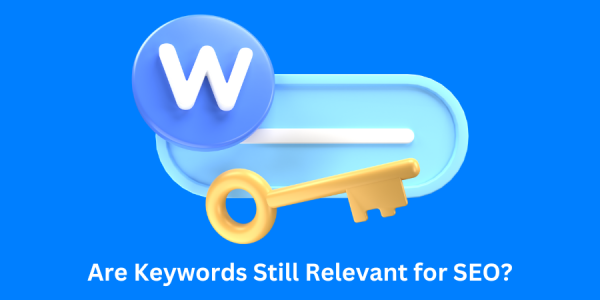 Are Keywords Still Relevant for SEO in 2025?