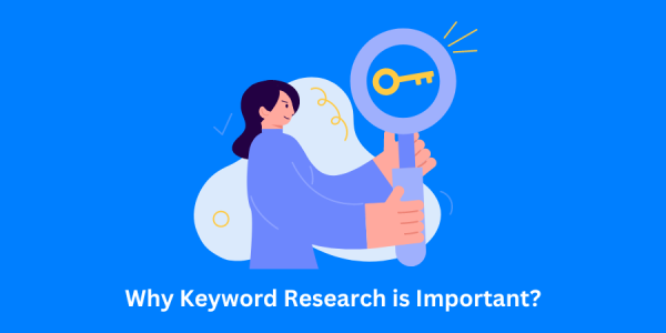 9 Key Reasons Why Keyword Research is Important for SEO Success